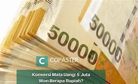 5 Miliar Won Sama Dengan Berapa Rupiah